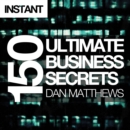 Image for 150 Ultimate Business Secrets