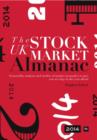 Image for The UK Stock Market Almanac 2014: Seasonality analysis and studies of market anomalies to give you an edge in the year ahead