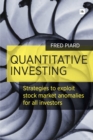 Image for Quantitative investing: strategies to exploit stock market anomalies for all investors