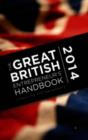 Image for The great British entrepreneur&#39;s handbook 2014: inspiring entrepreneurs.
