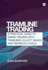 Image for Tramline trading  : a practical guide to swing trading with tramlines, Elliott Wave and Fibonacci levels
