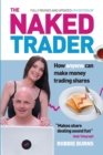 Image for The naked trader  : how anyone can make money trading shares