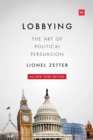 Image for Lobbying: the art of political persuasion
