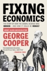 Image for Fixing economics: the story of how the dismal science was broken - and how it could be rebuilt