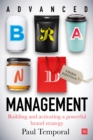 Image for Advanced brand management: building and activating a powerful brand strategy