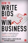 Image for How to write bids that win business  : a guide to improving your bidding success rate and winning more business