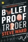 Image for Bulletproof Trader: Evidence-based strategies for overcoming setbacks and sustaining high performance in the markets