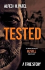 Image for Tested  : the dream is free, but the hu$tle comes at a cost
