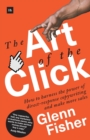 Image for The art of the click  : how to harness the power of direct-response copywriting and make more sales