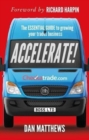Image for Accelerate!  : the essential guide to growing your trades business