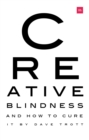 Image for Creative blindness  : and how to cure it