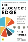 Image for The allocator&#39;s edge  : a modern guide to alternative investments and the future of diversification