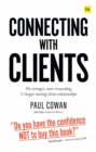 Image for Connecting with Clients : For stronger, more rewarding and longer-lasting client relationships