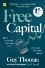 Image for Free Capital: How 12 Private Investors Made Millions in the Stock Market