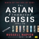 Image for The Asian Financial Crisis 1995-98