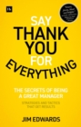 Image for Say thank you for everything  : the secrets of being a great manager