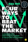 Image for Four Ways to Beat the Market: A Practical Guide to Stock-Screening Strategies to Help You Pick Winning Shares