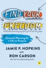 Image for Find Your Freedom: Financial Planning for a Life on Purpose