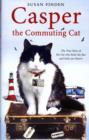 Image for Casper the commuting cat  : the true story of the cat who rode the bus and stole our hearts