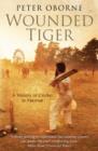 Image for Wounded tiger: the history of cricket in Pakistan