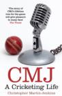 Image for CMJ: a cricketing life