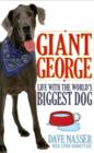 Image for Giant George: life with the biggest dog in the world