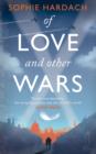 Image for Of love and other wars