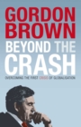 Image for Beyond the crash: overcoming the first crisis of globalisation