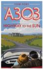 Image for The A303  : highway to the sun