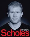 Image for Scholes  : my story