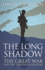 Image for The long shadow: the Great War and the twentieth century