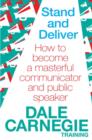 Image for Stand and deliver: how to become a masterful communicator and public speaker
