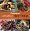 Image for WeightWatchers cook smart nice &#39;n&#39; spicy  : easy curries, spicy suppers and light meals all with ProPoints values