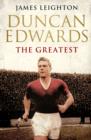 Image for Duncan Edwards: The Greatest
