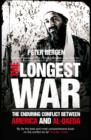 Image for The longest war: America and al-Qaeda since 9/11