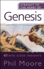 Image for Straight to the heart of Genesis  : 60 bite-sized insights