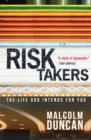 Image for Risk takers  : the life God intends for you