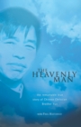 Image for The heavenly man: the remarkable true story of Chinese Christian Brother Yun