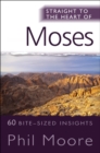 Image for Straight to the heart of Moses  : 60 bite-sized insights