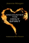 Image for Encounter the Holy Spirit