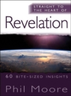Image for Straight to the heart of Revelation: 60 bite-sized insights