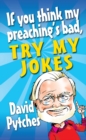 Image for If you think my preaching&#39;s bad, try my jokes
