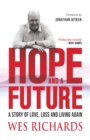 Image for Hope and a future: a story of love, loss, and living again