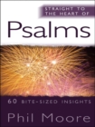 Image for Straight to the Heart of Psalms: 60 bite-sized insights