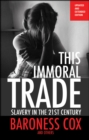 Image for This immoral trade: slavery in the 21st century