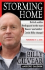 Image for Storming home: British soldier, bodyguard to the stars, boozer and addict - could Billy change?