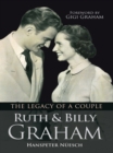 Image for Ruth and Billy Graham: the legacy of a couple