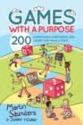 Image for Games with a purpose  : 200 icebreakers, energizers, and games for youth groups