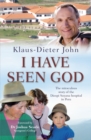 Image for I have seen God  : the miraculous story of the Diospi Suyana Hospital in Peru