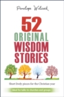 Image for 52 original wisdom stories  : short lively pieces for the Christian year